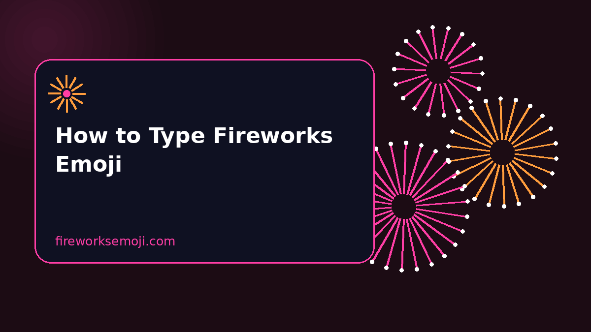 How to Type the Fireworks Emoji on Any Device