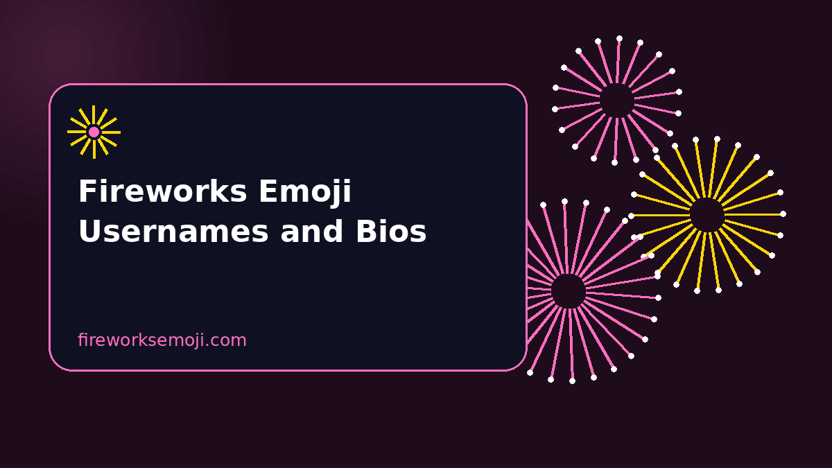 Fireworks Emoji Usernames and Bio Ideas